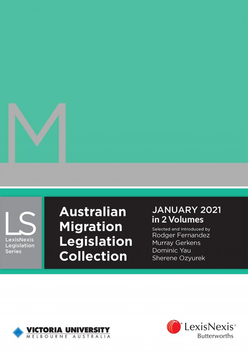 Australian Migration Legislation Collection January 2021 Vol 1 And Vol 2